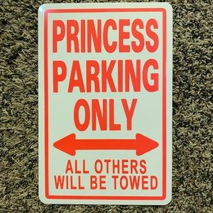 Princess Parking Sign. Brand New